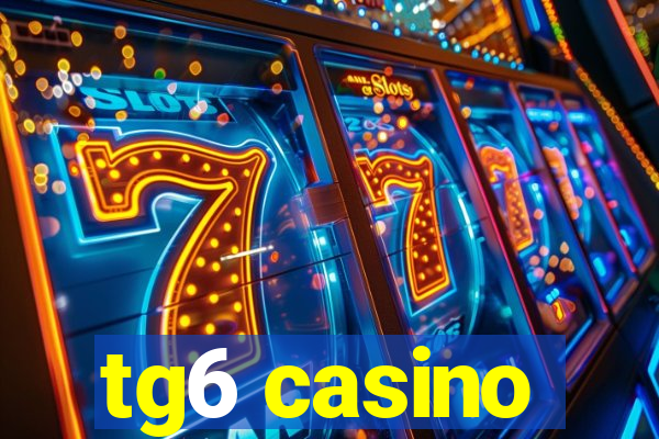 tg6 casino